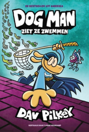 Dav Pilkey; Dog Man 8 - Dog Man ziet ze zwemmen