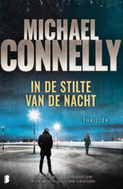 Michael Connelly ; In de stilte van de nacht