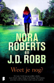 Nora Roberts en J.D. Robb ; Weet je nog?