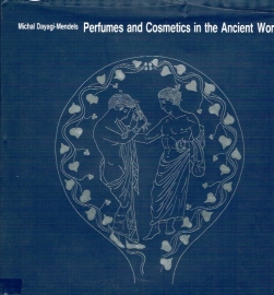 Perfumes and cosmetics in the ancient world