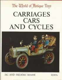 The world of Antique Toys; Carriages cars and cycles