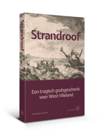 Strandroof ; Een tragisch godsgeschenk voor West-Vlieland