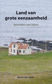 Gerrit Jan Zwier ; Land van grote eenzaamheid