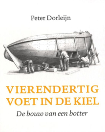 Peter Dorleijn ; Vierendertig voet in de kiel