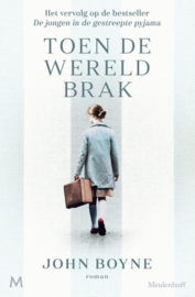 John Boyne ; Toen de wereld brak