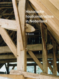 G. Berends ; Historische houtconstructies in Nederland