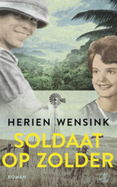 Herien Wensink ; Soldaat op zolder