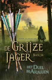 John Flanagan ; De Grijze Jager 14 - Het duel bij Araluen