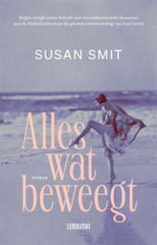 Susan Smit ; Alles wat beweegt