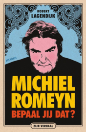 Lagendijk, Robert ; Michiel Romeyn - Bepaal jij dat?
