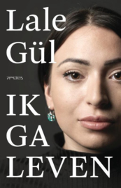 Lale Gül ; Ik ga leven