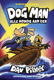 Dav Pilkey ; Dog Man 11 - Alle honds aan dek