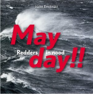 Hans Beukema ; Mayday!! Redders in nood