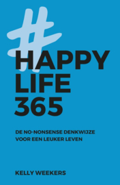 Kelly Weekers ; Happy Life 365