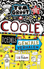 Liz Pichon ; Tom Groot 16 - Coole doedels en geniale verhalen