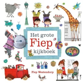 Fiep Westendorp ; Het grote Fiep kijkboek