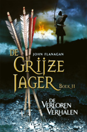 Flanagan, John ; De Grijze Jager 11 - De verloren verhalen