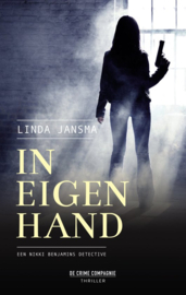 Jansma, Linda ; Een Nikki Benjamins detective - In eigen hand