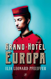 Ilja Leonard Pfeijffer ; Grand Hotel Europa