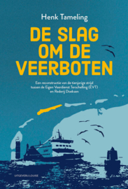 Henk Tameling ; De slag om de veerboten