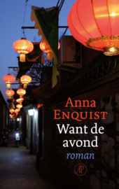 Anna Enquist ; Want de avond