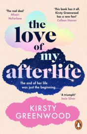 Greenwood, Kirsty ; The Love of My Afterlife