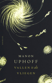 Manon Uphoff ; Vallen is als vliegen