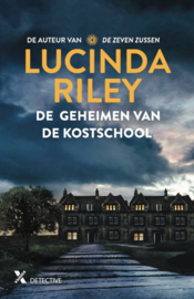 Lucinda Riley ; De geheimen van de kostschool