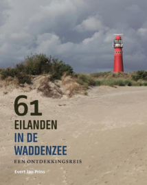 Evert Jan Prins ; 61 eilanden in de Waddenzee