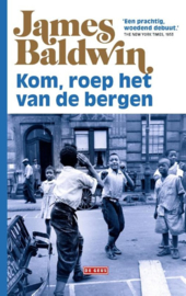 James Baldwin ; Kom, roep het van de bergen