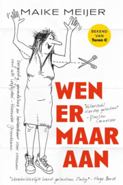 Maike Meijer ; Wen er maar aan