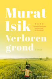 Murat Isik ; Verloren grond