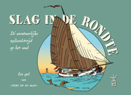Slag in de rondte - De avontuurlijke zeilwedstrijd op het wad