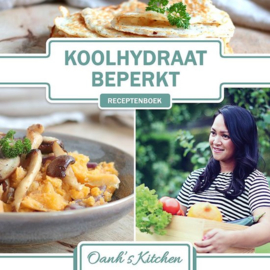 Oanh's Kitchen - Koolhydraatbeperkt Receptenboek