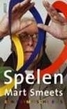 Spelen ; Een Olympische reis - Mart Smeets