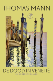 Thomas Mann ; De dood in Venetië en andere verhalen