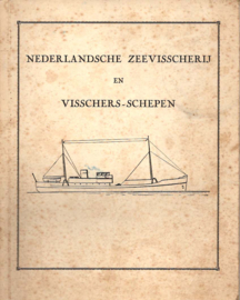 Nederlandsche Zeevisscherij en Visschers-schepen