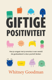 Whitney Goodman ; Giftige positiviteit