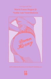 Marie Lotte Hagen & Mydia van Voorthuizen ; Damn horny