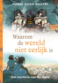 Yuval Noah Harari ; Het mysterie van de mens 2 - Waarom de wereld niet eerlijk is