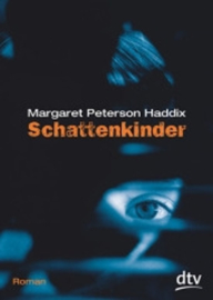 Margaret Peterson Haddix ; Schattenkinder
