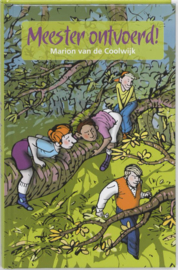 Marion van de Coolwijk ; Meester Ontvoerd!