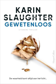 Karin Slaughter ; Gewetenloos