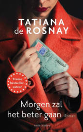 Tatiana de Rosnay ; Morgen zal het beter gaan