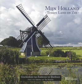 Mijn Holland - Tussen land en zee -