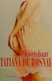 Rosnay de, Tatiana ; Kwetsbaar