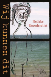 Nelleke Noordervliet ; Wij kunnen dit