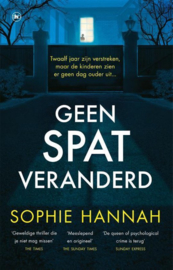 Sophie Hannah ; Geen spat veranderd