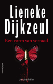 Lieneke Dijkzeul ; Een vorm van verraad