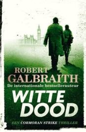 Robert Galbraith ; Cormoran Strike 4 - Witte dood